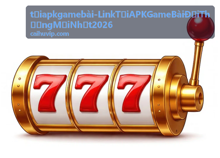 Hướng dẫn tải apk game bài đổi thưởng mới nhất 2026 về điện thoại Android