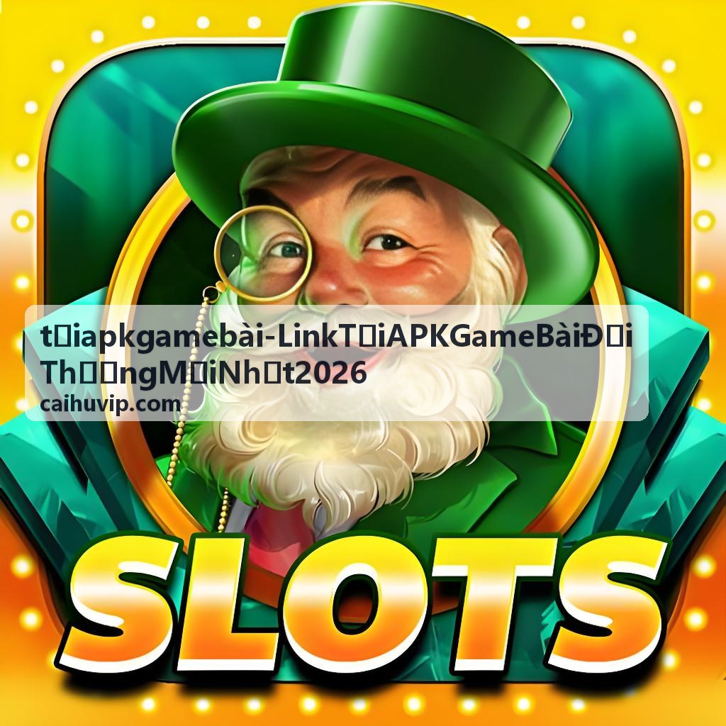 Link tải apk game bài Chắn Vạn Văn đổi thưởng uy tín